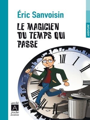 cover image of Le magicien du temps qui passe